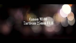 canon m100 7artisans 25mm f18 sample video handheld [upl. by Rosmarin]