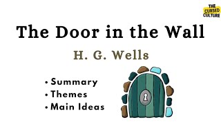 Escapism in THE DOOR IN THE WALL by H G WELLS Explained  Themes  Main Ideas [upl. by Scriven239]