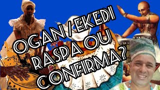 Candomblé e seus conhecimentos OGAN  EKEDI raspam [upl. by Landry]