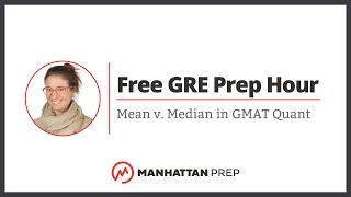 Free GRE Prep Hour Mean v Median in GMAT Quant [upl. by Allyce]