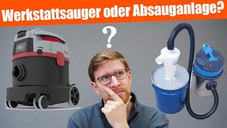 Was ist sinnvoller Werkstattsauger oder Absauganlage [upl. by Atiruam263]