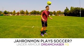 JAHRONMON Plays Soccer  Under Armour DreamChaser FG  Performance Review [upl. by Elockin]