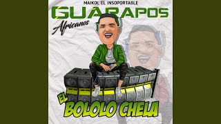 El Bololo Chela Guarapos Africanos [upl. by Leeda]