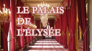 Découvrez le palais de lÉlysée fief du président de la République [upl. by Euqinna]