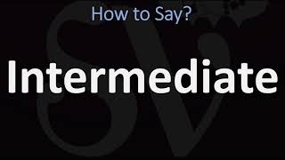 How to Pronounce Intermediate CORRECTLY [upl. by Cybil]