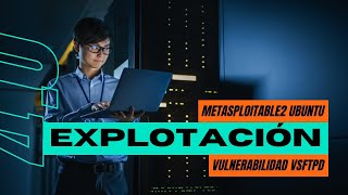 Explotación de Metasploitable 2  Vulnerabilidad VSFTPD  Hacking Ético OFampDF 40 [upl. by Sadnak]