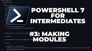 PowerShell 7 Tutorials for Intermediates 3  Making your own module [upl. by Jacinda488]