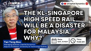 The KLSingapore High Speed Rail Will be a Disaster for Malaysia Why [upl. by Atsyrt]