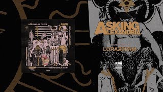 ASKING ALEXANDRIA  Lorazepam [upl. by Ilario]