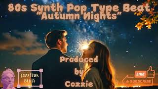 FREE 80s Synth Pop Type Beat “Autumn Nights” Produced by Cozzie [upl. by Ayiotal]