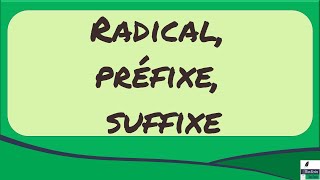 Radical préfixe suffixe la formation des mots [upl. by Ten]