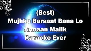 Mujhko Barsaat Bana Lo Karaoke with Lyrics  MP3  Armaan Malik  Junooniyat  Fire Universal [upl. by Ulysses372]