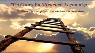 quotUn Cours En Miraclesquot Leçon 42 [upl. by Aniroz]