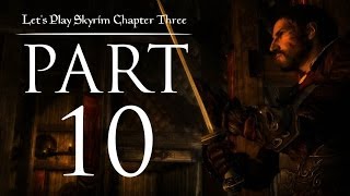 Lets Play Skyrim Chapter Three  10  Like A Dragonborn Scorned [upl. by Pimbley566]