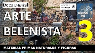 Documental Arte Belenista – Ep 3 MATERIAS PRIMAS NATURALES Y FIGURAS [upl. by Dasya441]