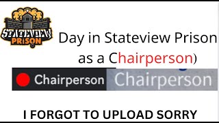 Life of Chairperson   Stateview Prison [upl. by Franky578]