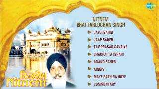 Nitnem  Bhai Tarlochan Singh  Punjabi Shabad amp Path Juke Box [upl. by Kcire651]