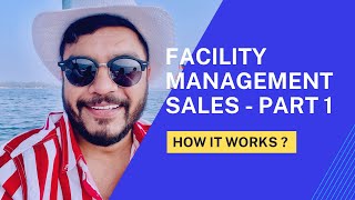 Facility Management Sales  Part 1 [upl. by Kresic787]