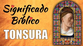 Tonsura Significado Bíblico  ¿Qué Significa Tonsura en la Biblia 🙏 [upl. by Fleece]