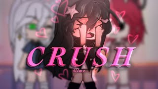 Crush  Glmv  Gcmv  Gacha Life Music Video [upl. by Ylicis]