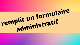 Remplir un formulaire administratif [upl. by Adnawt]