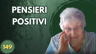 PENSIERI POSITIVI 149 [upl. by Llenrev]