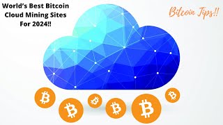 Worlds Best amp Highest Paying Bitcoin Cloud Mining Sites For 2024 [upl. by Allimak]