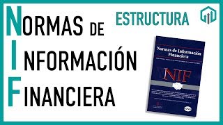 Estructura de las Normas de Información Financiera NIF  Contabilidad básica  Contador Contado [upl. by Slin324]