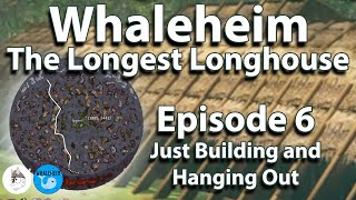 Whaleheim Ep 06  Building more Longhouse with KyleAxington valheim [upl. by Annekam]