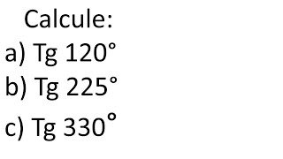 Calcule a tangente de 120° 225° e 330° [upl. by Helms]