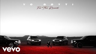 Yo Gotti  For The Record Official Audio [upl. by Ayitahs]