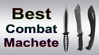 Best Combat Machete 2020 [upl. by Nylime191]