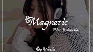 Magnetic Cover Bahasa Indonesia original  magnetic iliit  Translate Alia Adelia🐱🐱 [upl. by Gschu]