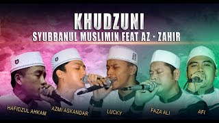 Khudzuni  Syubbanul Muslimin Feat Az  Zahir Live PP Az Zahir Kraksaan [upl. by Daffodil103]