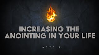 Increasing the Anointing in Your Life  Pastor Mike Childs [upl. by Middle]