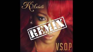 K Michelle  VSOP Remix ft Rick Ross amp August Alsina [upl. by Nomyar]