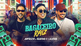 BAGACEIRO RAIZ  Japãozin Iguinho e Lulinha Clipe Oficial [upl. by Akiemehs934]