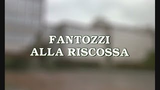 Fantozzi alla riscossa Sigla dapertura e chiusura [upl. by Kirchner]