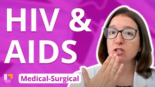 HIV and AIDS  MedicalSurgical  Immune System  LevelUpRN [upl. by Nov]