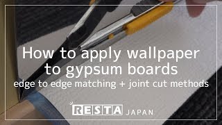 DIY How to apply wallpaper to gypsum boards edge to edge matching  joint cut methods [upl. by Eziechiele]