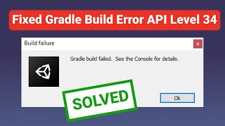 Gradle Build Failed Error API Level 34 in Unity  100 Solve After Updating Targeting API Level 2024 [upl. by Rinaldo73]