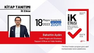 Bahattin Aydın ile quotİK Etkisiquot Kitap Söyleşisi [upl. by Jeannette]