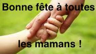 Bonne fête à toutes les mamans [upl. by Ahsir]