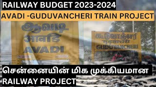 avadi guduvanchery rail link  railway budget 2023  avadi guduvancheri train project [upl. by Yleak101]