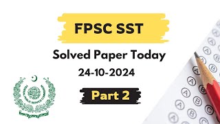 FPSC SST Solved Paper Today 2024  Part 2  Secondary School Teacher Solved Paper 2024  FPSC SST [upl. by Amsirahc928]