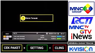 3 LANGKAH CARA MEMBUKA SIARAN TERACAK ‼️ MNC GROUP RCTI MNCTV GTV di Receiver KVISION [upl. by Aracaj]