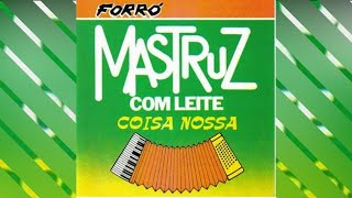 MASTRUZ COM LEITE  Raízes do Nordeste com letra [upl. by Jordain]