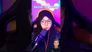 Karna ku selow Cover lagu suara imut laguviral song shortssong viralshorts shortsviral shorts [upl. by Nuy548]