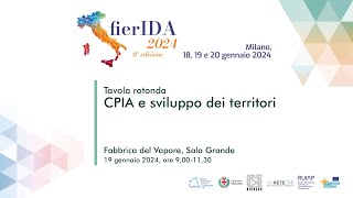 fierIDA 2024  Tavola Rotonda CPIA e sviluppo dei territori  19 gennaio 900  1130 [upl. by Adnoek]