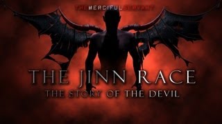 ✪ The Jinn Race  Story of the Devil Iblis  Shaytaan ᴴᴰ [upl. by Kalli]